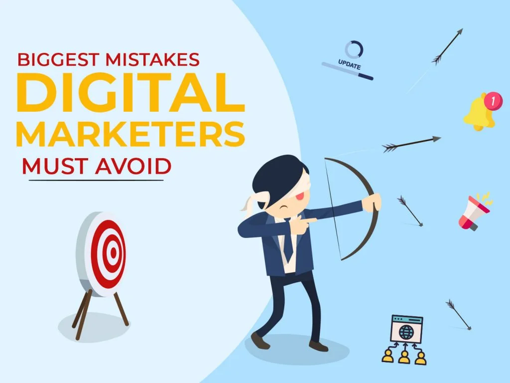 The Biggest Digital Marketing Mistakes to Avoid